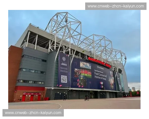 设施升级：老特拉福德球场2026年启用新型草坪，旨在降低球员滑倒受伤风险